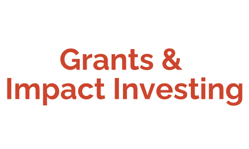 Grants and Impact Investing